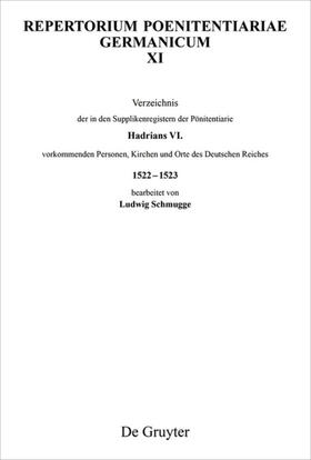 Schmugge |  Verzeichnis der in den Supplikenregistern der Pönitentiarie Hadrians VI. vorkommenden Personen, Kirchen und Orte des Deutschen Reiches 1522–1523 | eBook | Sack Fachmedien