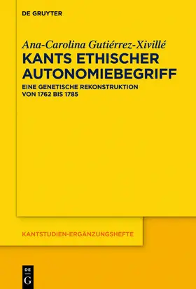 Gutiérrez-Xivillé |  Kants ethischer Autonomiebegriff | eBook | Sack Fachmedien