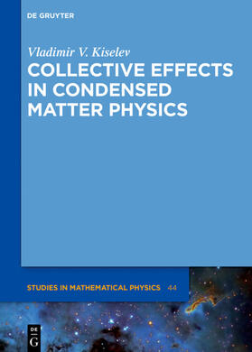 Kiselev |  Collective Effects in Condensed Matter Physics | Buch |  Sack Fachmedien