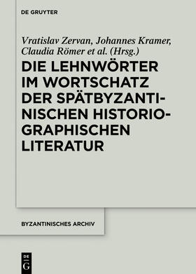 Zervan |  Die Lehnwörter im Wortschatz der spätbyzantinischen historiographischen Literatur | Buch |  Sack Fachmedien