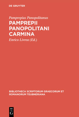 Pamprepius Panopolitanus / Livrea |  Pamprepii Panopolitani carmina | Buch |  Sack Fachmedien