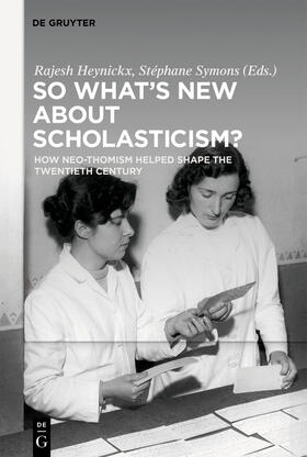 Heynickx / Symons / O'Connor Perks |  So What's New About Scholasticism? | Buch |  Sack Fachmedien