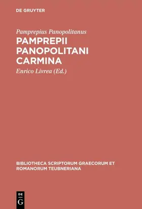 Pamprepius Panopolitanus / Livrea |  Pamprepii Panopolitani carmina | eBook | Sack Fachmedien