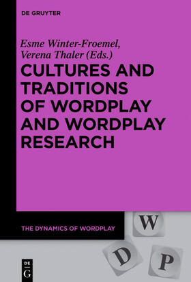 Winter-Froemel / Thaler |  Cultures and Traditions of Wordplay and Wordplay Research | eBook | Sack Fachmedien