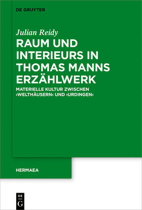 Reidy |  Raum und Interieurs in Thomas Manns Erzählwerk | Buch |  Sack Fachmedien