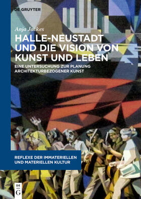 Jackes |  Halle-Neustadt und die Vision von Kunst und Leben | Buch |  Sack Fachmedien