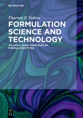 Tadros |  Tharwat F. Tadros: Formulation Science and Technology / Basic Principles of Formulation Types | eBook | Sack Fachmedien