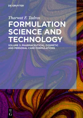 Tadros |  Tharwat F. Tadros: Formulation Science and Technology / Pharmaceutical, Cosmetic and Personal Care Formulations | eBook | Sack Fachmedien