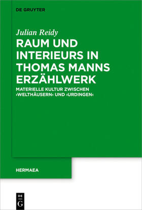 Reidy |  Raum und Interieurs in Thomas Manns Erzählwerk | eBook | Sack Fachmedien