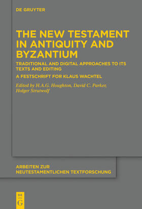 Houghton / Strutwolf / Parker |  The New Testament in Antiquity and Byzantium | Buch |  Sack Fachmedien