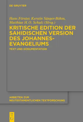 Förster / Sänger-Böhm / Schulz |  Kritische Edition der sahidischen Version des Johannesevangeliums | Buch |  Sack Fachmedien