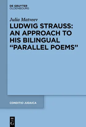 Matveev |  Ludwig Strauss: An Approach to His Bilingual “Parallel Poems” | eBook | Sack Fachmedien