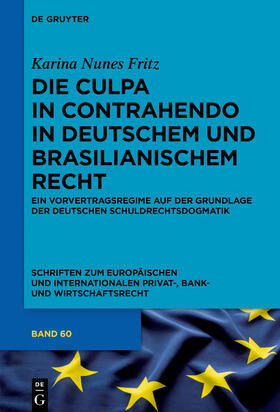 Nunes Fritz |  Die culpa in contrahendo im deutschen und brasilianischen Recht | Buch |  Sack Fachmedien