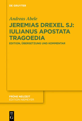 Abele |  Jeremias Drexel SJ: Iulianus Apostata Tragoedia | eBook | Sack Fachmedien