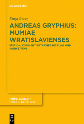 Reetz |  Andreas Gryphius: Mumiae Wratislavienses | eBook | Sack Fachmedien