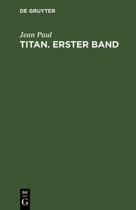 Paul |  Jean Paul: Titan. Band 1 | eBook | Sack Fachmedien