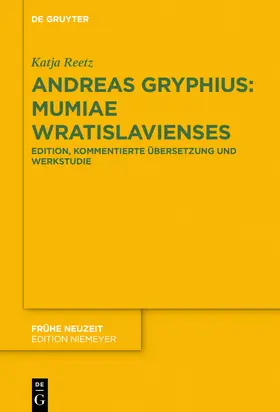 Reetz |  Andreas Gryphius: Mumiae Wratislavienses | Buch |  Sack Fachmedien