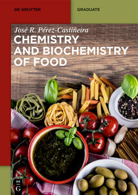 Perez-Castineira |  Chemistry and Biochemistry of Food | eBook | Sack Fachmedien