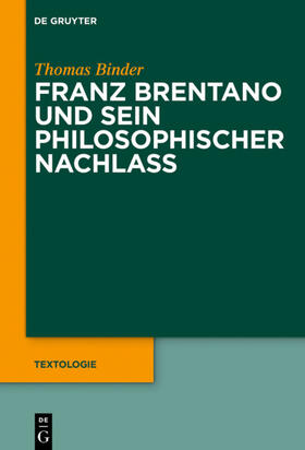 Binder |  Franz Brentano und sein philosophischer Nachlass | Buch |  Sack Fachmedien
