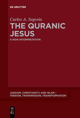 Segovia |  The Quranic Jesus | Buch |  Sack Fachmedien