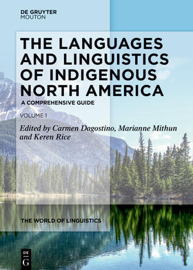 Dagostino / Mithun / Rice | The Languages and Linguistics of Indigenous North America Vol. 1 | Buch | 978-3-11-059798-1 | sack.de