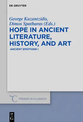 Kazantzidis / Spatharas |  Hope in Ancient Literature, History, and Art | eBook | Sack Fachmedien