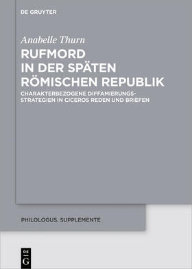 Thurn |  Rufmord in der späten römischen Republik | Buch |  Sack Fachmedien