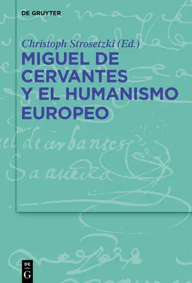 Strosetzki |  Miguel de Cervantes y el humanismo europeo | eBook | Sack Fachmedien