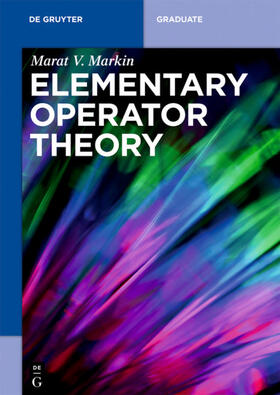 Markin |  Elementary Operator Theory | eBook | Sack Fachmedien
