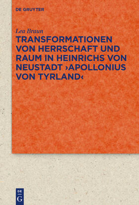 Braun |  Transformationen von Herrschaft und Raum in Heinrichs von Neustadt ›Apollonius von Tyrland‹ | eBook | Sack Fachmedien