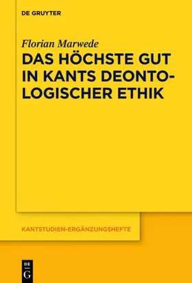 Marwede |  Das höchste Gut in Kants deontologischer Ethik | eBook | Sack Fachmedien