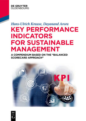 Krause / Arora |  Key Performance Indicators for Sustainable Management | eBook | Sack Fachmedien