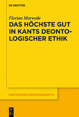 Marwede |  Das höchste Gut in Kants deontologischer Ethik | Buch |  Sack Fachmedien