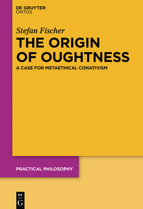 Fischer |  The Origin of Oughtness | Buch |  Sack Fachmedien