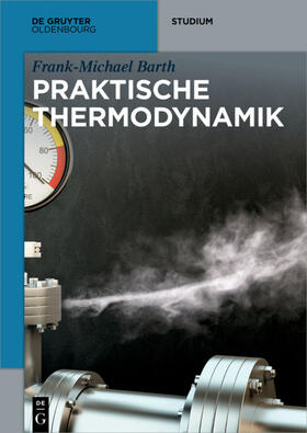 Barth |  Praktische Thermodynamik | Buch |  Sack Fachmedien