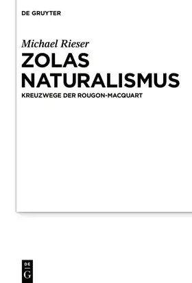 Rieser | Zolas Naturalismus | Buch | 978-3-11-060145-9 | sack.de