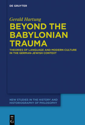 Hartung |  Beyond the Babylonian Trauma | Buch |  Sack Fachmedien