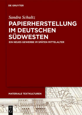 Schultz |  Papierherstellung im deutschen Südwesten | eBook |  Sack Fachmedien