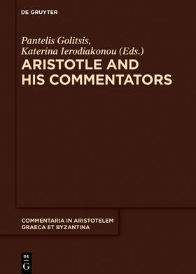 Ierodiakonou / Golitsis |  Aristotle and His Commentators | Buch |  Sack Fachmedien