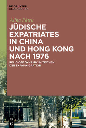 Patru / Patru |  Jüdische Expatriates in China und Hong Kong nach 1976 | Buch |  Sack Fachmedien