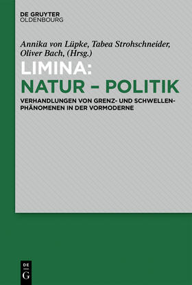 von Lüpke / Bach / Strohschneider |  Limina: Natur - Politik | Buch |  Sack Fachmedien