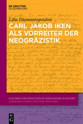 Diamantopoulou |  Carl Jakob Iken als Vorreiter der Neogräzistik | eBook | Sack Fachmedien