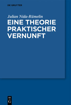 Nida-Rümelin |  Eine Theorie praktischer Vernunft | Buch |  Sack Fachmedien