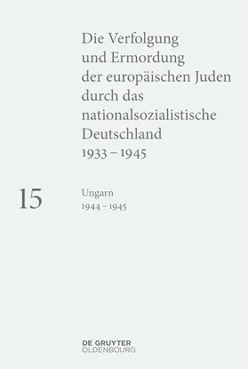 Fritz-Klinger / Fritz |  Die Verfolgung und Ermordung der europäischen Juden durch das nationalsozialistische... / Ungarn 1944–1945 | eBook | Sack Fachmedien