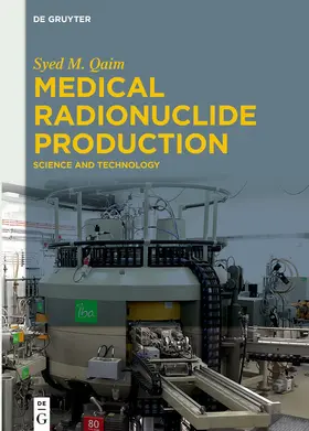 Qaim |  Medical Radionuclide Production | eBook | Sack Fachmedien