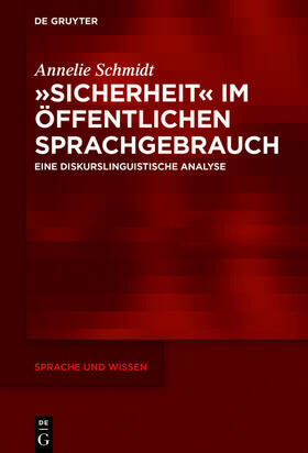 Schmidt |  »Sicherheit« im öffentlichen Sprachgebrauch | eBook | Sack Fachmedien