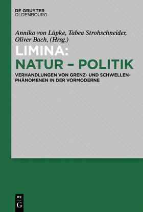 von Lüpke / Strohschneider / Bach |  Limina: Natur - Politik | eBook | Sack Fachmedien