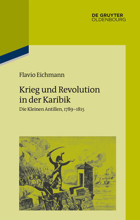 Eichmann |  Krieg und Revolution in der Karibik | Buch |  Sack Fachmedien
