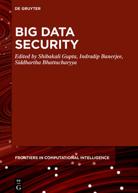Gupta / Bhattacharyya / Banerjee |  Big Data Security | Buch |  Sack Fachmedien