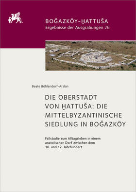 Böhlendorf-Arslan |  Böhlendorf-Arslan, B: Oberstadt von HattuSa | Buch |  Sack Fachmedien